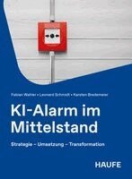 Fabian Wahler, Leonard Schmidt, Karsten Bredemeier - KI-Alarm im Mittelstand, Häftad. Tillgänglighet: Lägg i varukorg