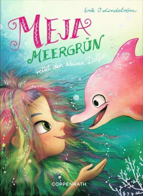Erik Ole Lindstrom - Meja Meergrün rettet den kleinen Delfin, E-bok