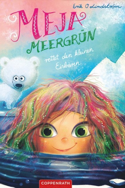 Erik Ole Lindstrom - Meja Meergrün rettet den kleinen Eisbären, E-bok