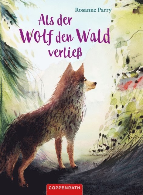 Rosanne Parry - Als der Wolf den Wald verließ, E-bok