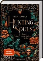 Tina Köpke - Hunting Souls (Romantasy-Dilogie, Bd. 1), Inbunden
