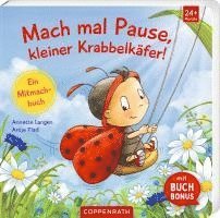 Annette Langen - Mach mal Pause, kleiner Krabbelkäfer!, Kartonnage