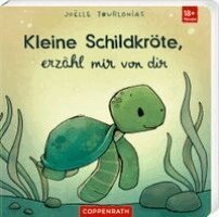 Joëlle Tourlonias - Kleine Schildkröte, erzähl mir von dir, Kartonnage