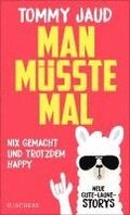 Man msste mal - Nix gemacht und trotzdem happy