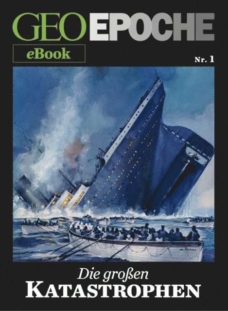GEO, GEO EPOCHE - GEO EPOCHE eBook Nr. 1: Die großen Katastrophen, E-bok