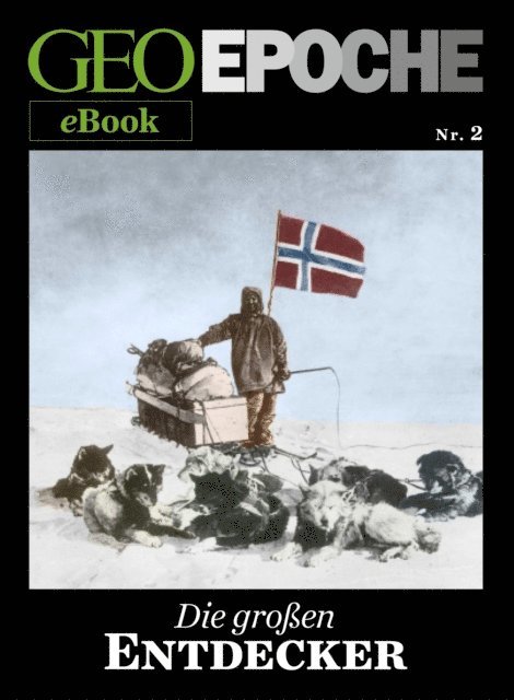 GEO, GEO EPOCHE - GEO EPOCHE eBook Nr. 2: Die großen Entdecker, E-bok