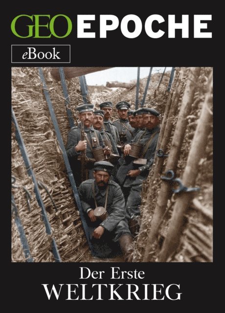 GEO, GEO EPOCHE - Der Erste Weltkrieg, E-bok