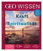 GEO Wissen / GEO Wissen 70/2020 - Die Kraft der Spiritualit�t