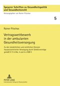Vertragswettbewerb in der ambulanten Gesundheitsversorgung