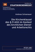 Die Kirchenklausel des Â§ 9 AGG im Kontext des kirchlichen Dienst- und Arbeitsrechts