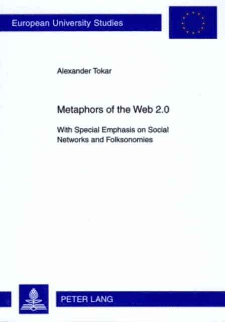 Tokar Alexander Tokar - Metaphors of the Web 2.0, E-bok