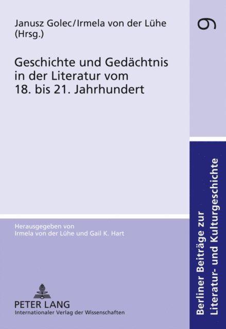 von der Luhe Irmela von der Luhe, Golec Janusz Golec - Geschichte und Gedaechtnis in der Literatur vom 18. bis 21. Jahrhundert, E-bok