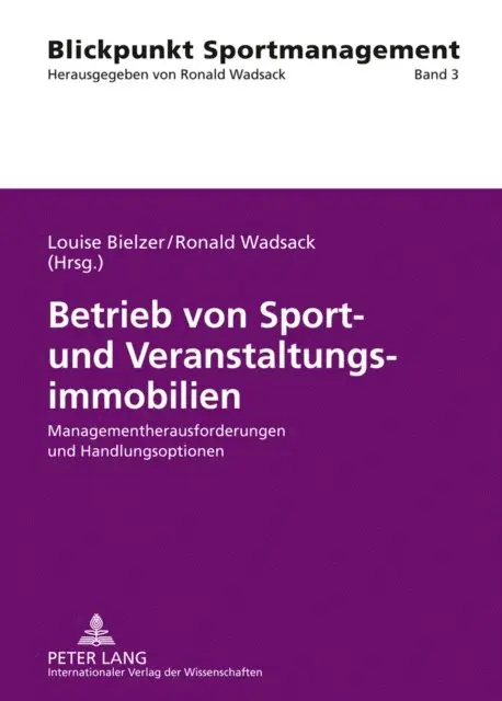 Wadsack Ronald Wadsack, Bielzer Louise Bielzer - Betrieb von Sport- und Veranstaltungsimmobilien, E-bok. Tillgänglighet: Lägg i varukorg