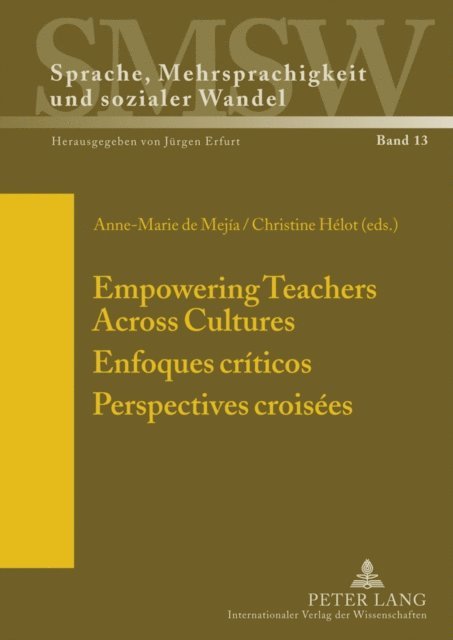 Helot Christine Helot, Mejia Anne-Marie de Mejia - Empowering Teachers Across Cultures- Enfoques criticos- Perspectives croisees, E-bok