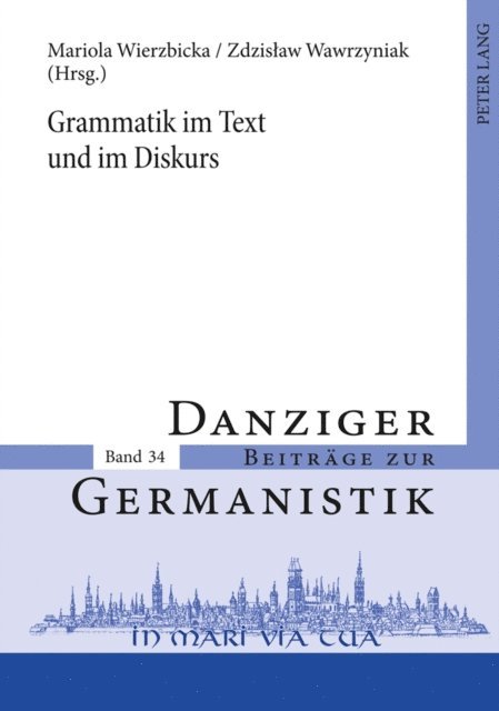 Wawrzyniak Zdzislaw Wawrzyniak, Wierzbicka Mariola Wierzbicka - Grammatik im Text und im Diskurs, E-bok