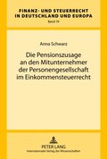 Die Pensionszusage an den Mitunternehmer der Personengesellschaft im Einkommensteuerrecht