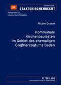 Kommunale Kirchenbaulasten im Gebiet des ehemaligen GroÃ¿herzogtums Baden