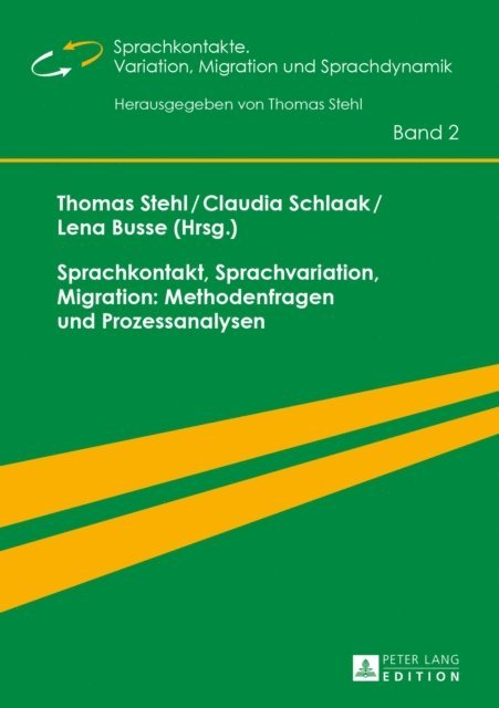 Busse Lena Busse, Schlaak Claudia Schlaak, Stehl Thomas Stehl - Sprachkontakt, Sprachvariation, Migration: Methodenfragen und Prozessanalysen, E-bok