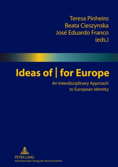 Franco Jose Eduardo Franco, Cieszynska Beata Cieszynska, Pinheiro Teresa Pinheiro - Ideas of | for Europe, E-bok