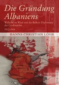 Die Gruendung Albaniens