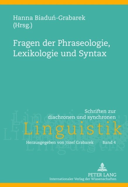 Biadun-Grabarek Hanna Biadun-Grabarek - Fragen der Phraseologie, Lexikologie und Syntax, E-bok
