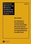 Der funktionale Zusammenhang zwischen bilanzieller Betrachtungsweise und Drittvergleich bei der Kapitalerhaltung im GmbH-Recht