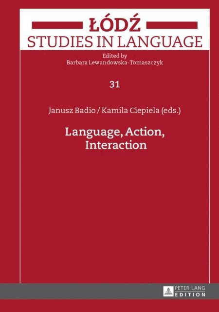 Ciepiela Kamila Ciepiela, Badio Janusz Badio - Language, Action, Interaction, E-bok
