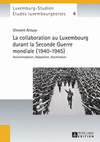 La collaboration au Luxembourg durant la Seconde Guerre mondiale (1940?1945)