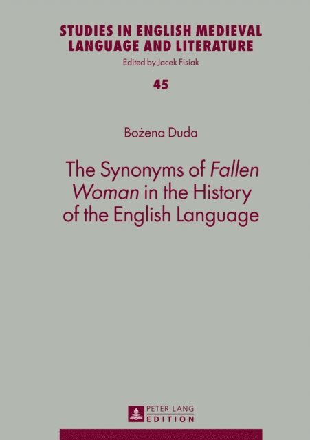 Duda Bozena Duda - Synonyms of  Fallen Woman  in the History of the English Language, E-bok