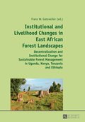 Institutional and Livelihood Changes in East African Forest Landscapes