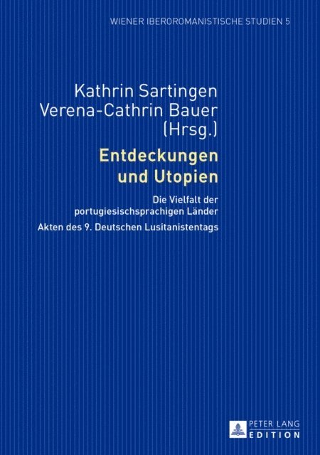 Bauer Verena Bauer, Sartingen Kathrin Sartingen - Entdeckungen und Utopien, E-bok
