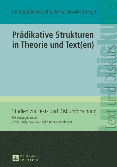 Berdychowska Zofia Berdychowska, Behr Irmtraud Behr - Praedikative Strukturen in Theorie und Text(en), E-bok