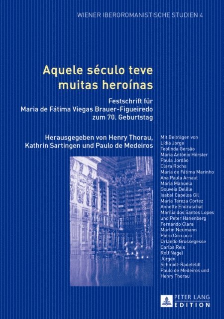 de Medeiros Paulo de Medeiros, Sartingen Kathrin Sartingen, Thorau Henry Thorau - Aquele século teve muitas heroinas, E-bok