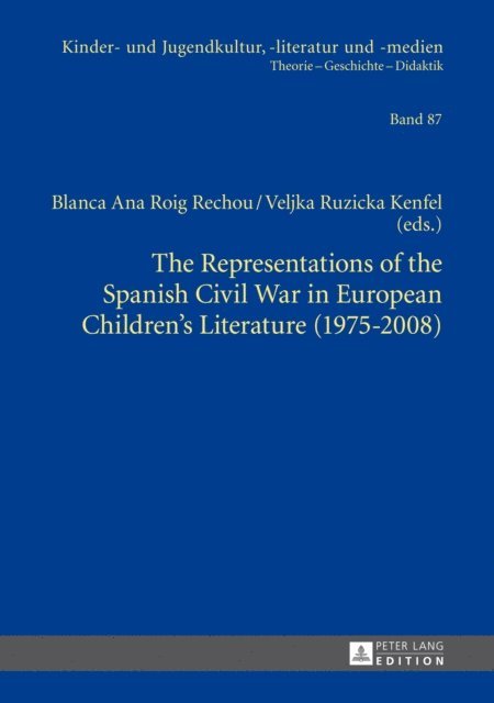 Ruzicka Kenfel Veljka Ruzicka Kenfel, Roig Rechou Blanca Ana Roig Rechou - Representations of the Spanish Civil War in European Children's Literature (1975-2008), E-bok