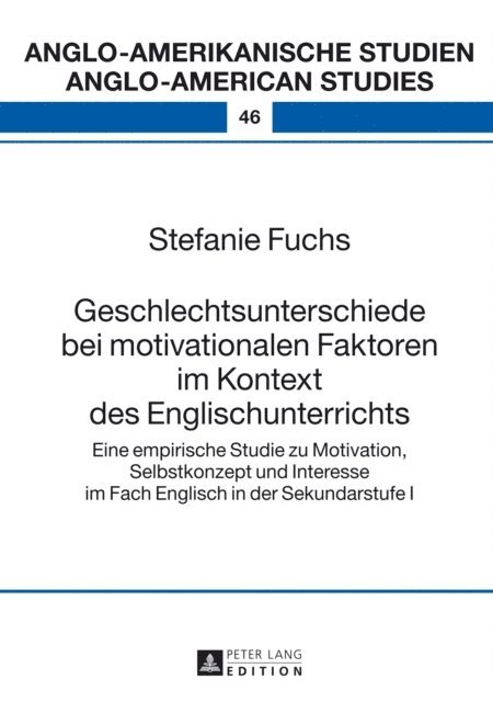 Fuchs Stefanie Fuchs - Geschlechtsunterschiede bei motivationalen Faktoren im Kontext des Englischunterrichts, E-bok. Tillgänglighet: Lägg i varukorg
