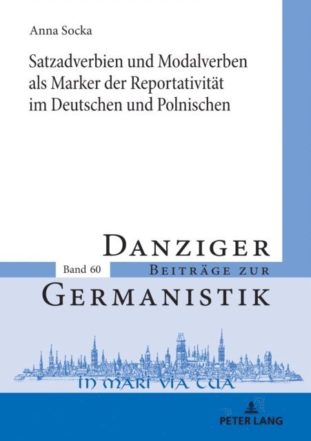 Socka Anna Socka - Satzadverbien und Modalverben als Marker der Reportativitaet im Deutschen und Polnischen, E-bok