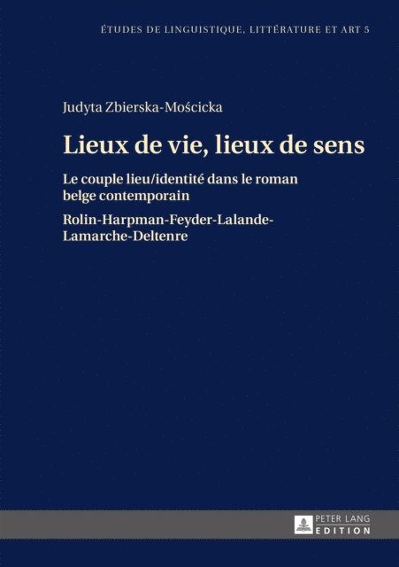 Zbierska-Moscicka Judyta Zbierska-Moscicka - Lieux de vie, lieux de sens, E-bok