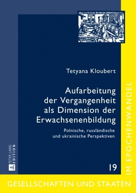 Dr. Tetyana Kloubert - Aufarbeitung der Vergangenheit als Dimension der Erwachsenenbildung, E-bok