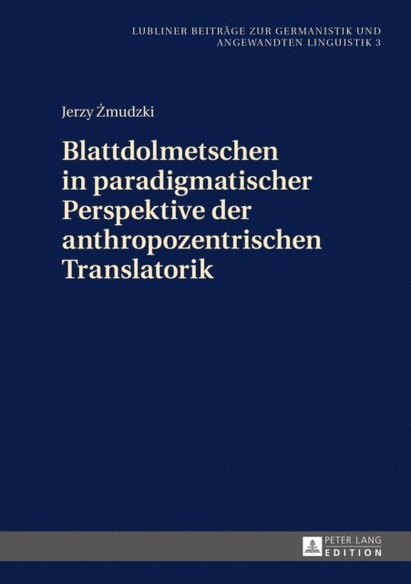 Zmudzki Jerzy Zmudzki - Blattdolmetschen in paradigmatischer Perspektive der anthropozentrischen Translatorik, E-bok