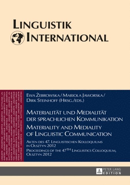 Steinhoff Dirk Steinhoff, Jaworska Mariola Jaworska, Zebrowska Ewa Zebrowska - Materialitaet und Medialitaet der sprachlichen Kommunikation / Materiality and Mediality of Linguistic Communication, E-bok