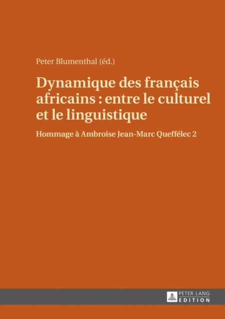 Blumenthal Peter Blumenthal - Dynamique des franҫais africains : entre le culturel et le linguistique, E-bok