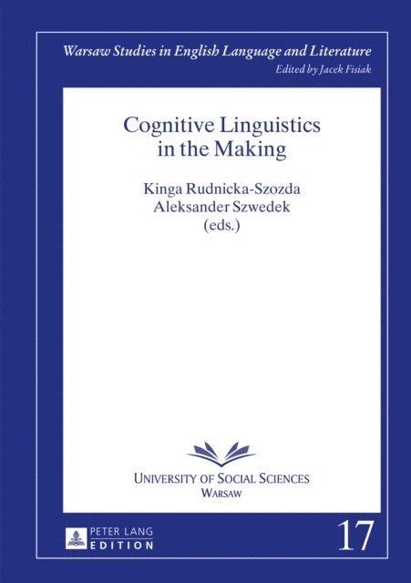 Szwedek Aleksander Szwedek, Rudnicka-Szozda Kinga Rudnicka-Szozda - Cognitive Linguistics in the Making, E-bok
