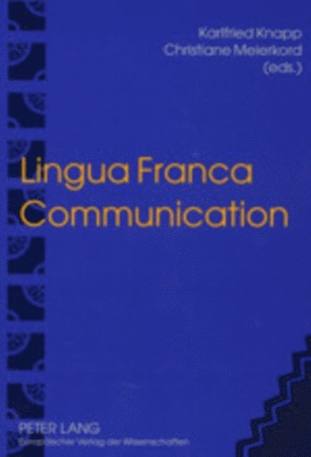 Meierkord Christiane Meierkord, Knapp Karlfried Knapp - Lingua Franca Communication, E-bok