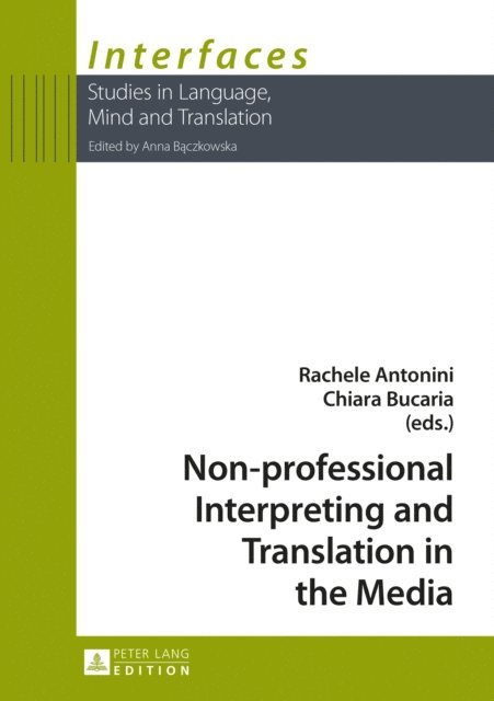 Bucaria Chiara Bucaria, Antonini Rachele Antonini - Non-professional Interpreting and Translation in the Media, E-bok