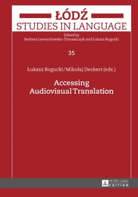 Deckert Mikolaj Deckert, Bogucki Lukasz Bogucki - Accessing Audiovisual Translation, E-bok