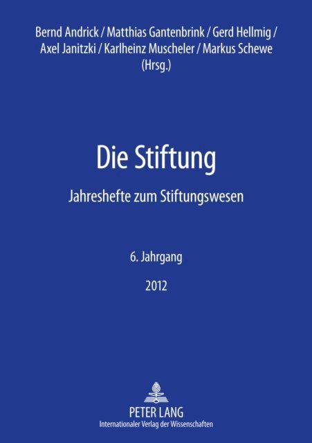 Janitzki Axel Janitzki, Hellmig Gerd Hellmig, Gantenbrink Matthias Gantenbrink, Andrick Bernd Andrick - Die Stiftung, E-bok