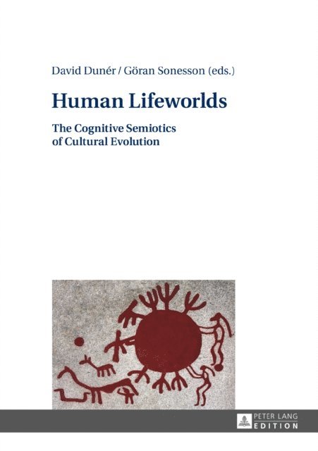Sonesson Goran Sonesson, Duner David Duner - Human Lifeworlds, E-bok