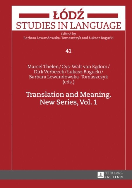 Bogucki Lukasz Bogucki, Verbeeck Dirk Verbeeck, van Egdom Gys-Walt van Egdom, Thelen Marcel Thelen, Lewandowska-Tomaszczyk Barbara Lewandowska-Tomaszczyk - Translation and Meaning, E-bok