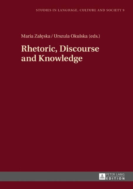 Okulska Urszula Okulska, Zaleska Maria Zaleska - Rhetoric, Discourse and Knowledge, E-bok