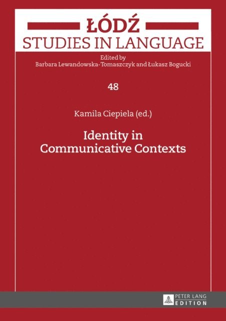 Ciepiela Kamila Ciepiela - Identity in Communicative Contexts, E-bok